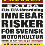 MHRF löpsedel med rubriken EUs ELV-förordning innebär risker för svensk motorkultur. Underrubrik: Så drabbas du (klassas ditt fordon som skrot kan ägandet fråntas dig - utan ersättning. Läs mer: mhrf.se/elv).